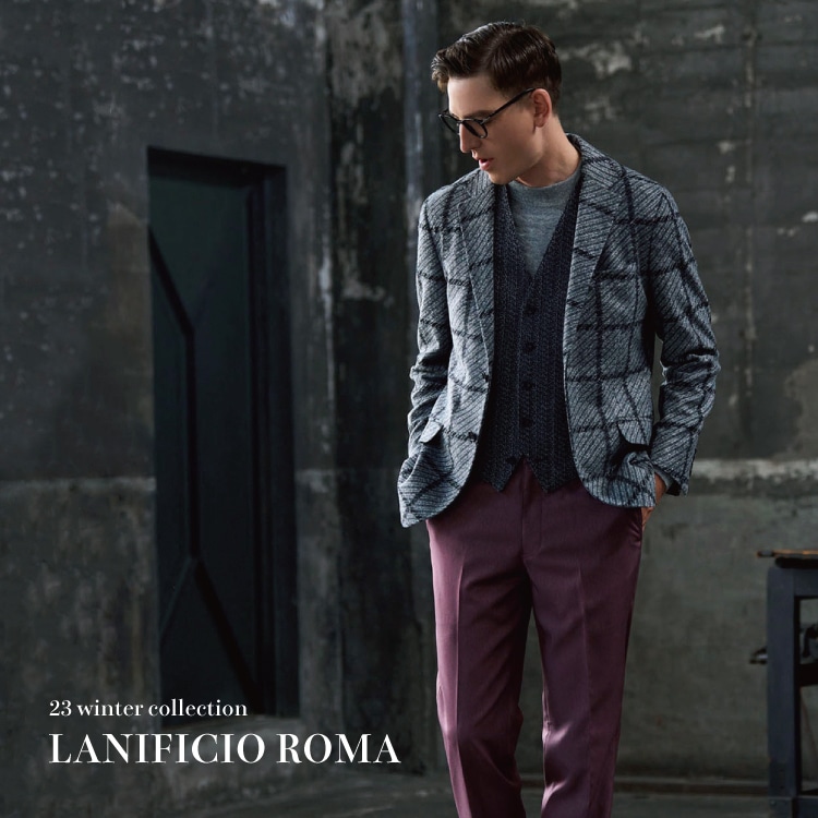 2023 WINTER COLLECTION 「 LANIFICIO ROMA 」｜MEN'S BIGI｜メンズ