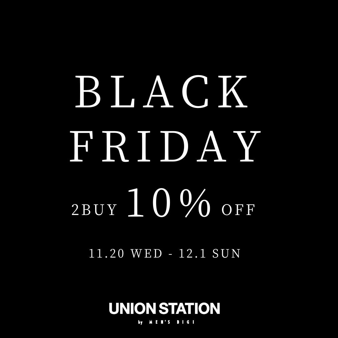 【UNION STATION店舗限定】BLACK FRIDAY開催のお知らせ 