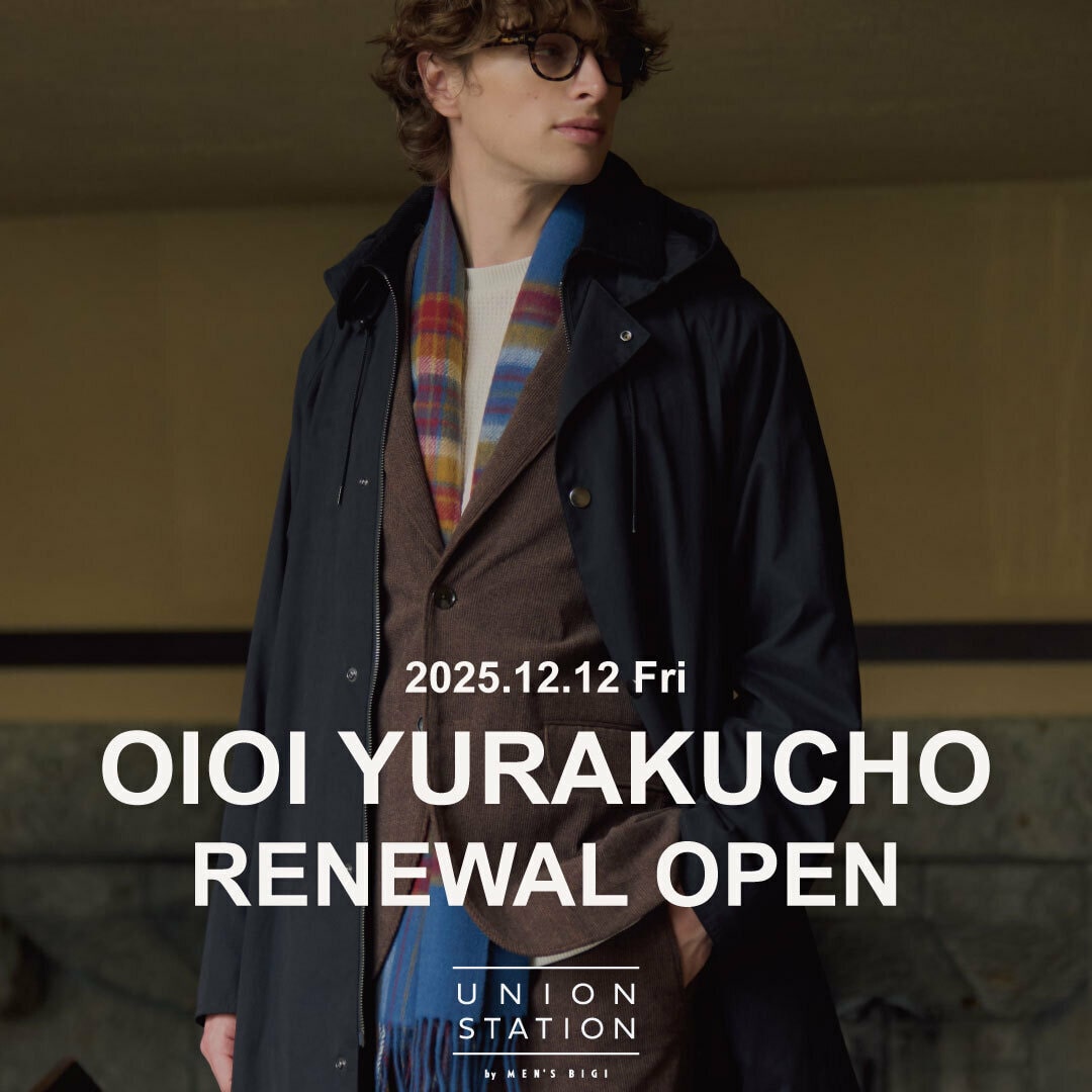【UNION STATION by MEN'S BIGI】有楽町マルイ店リニューアルオープン