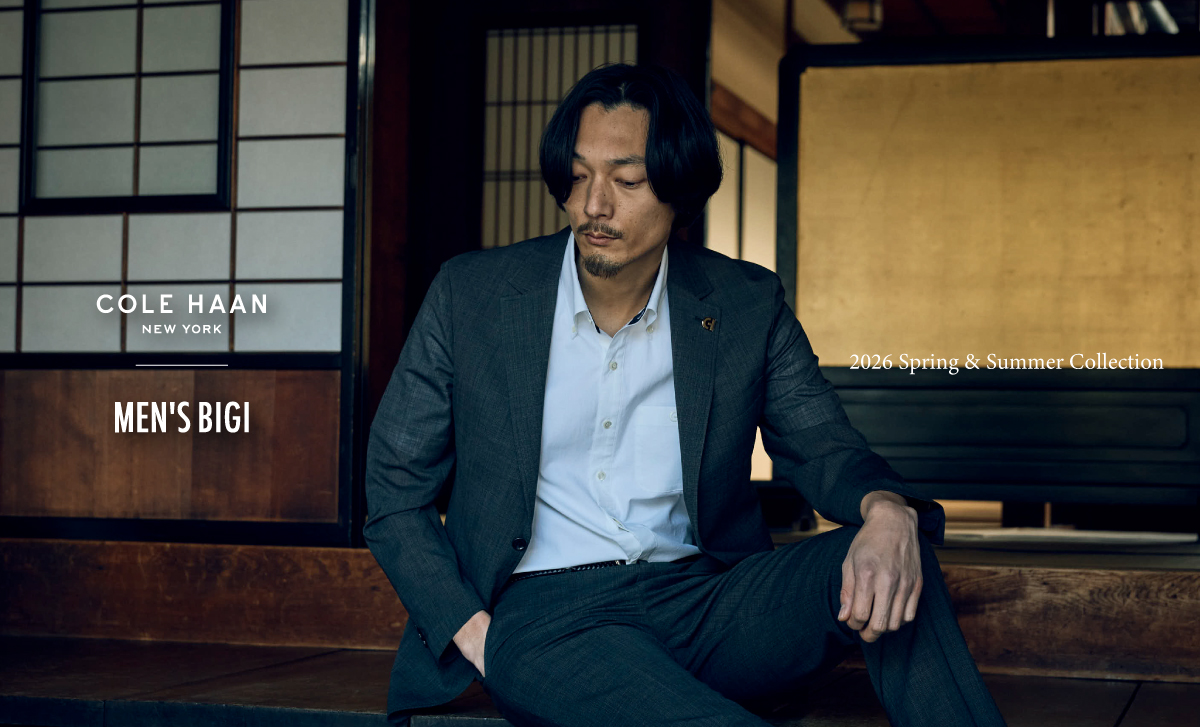 COLE HAAN × MEN'S BIGI│2026 Spring & Summer