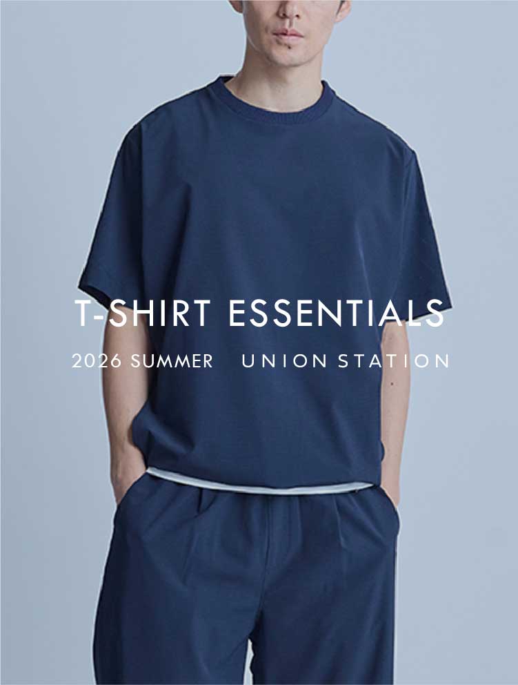 T-SHIRT ESSENTIALS｜この夏選ぶ、大人のハーフスリーブTシャツ。カラバリ、機能美、特別なコラボまで。